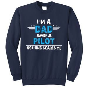 I M A Dad And A Pilot Airplane Aviation Pilot Dads Sweatshirt