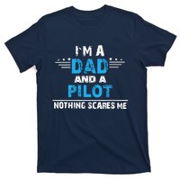 I M A Dad And A Pilot Airplane Aviation Pilot Dads T-Shirt