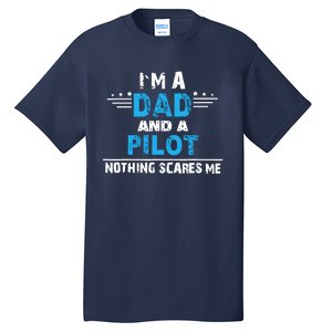 I M A Dad And A Pilot Airplane Aviation Pilot Dads Tall T-Shirt