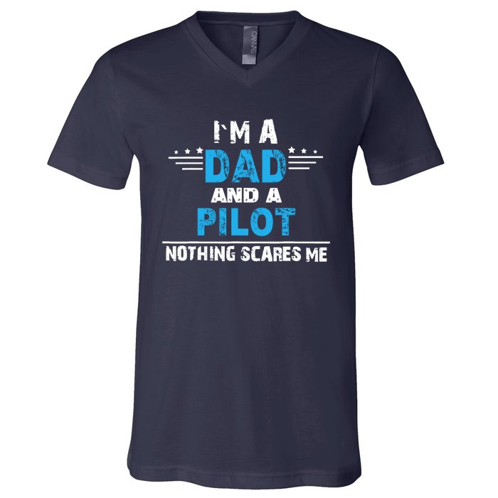 I M A Dad And A Pilot Airplane Aviation Pilot Dads V-Neck T-Shirt