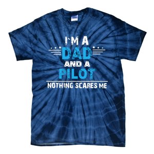 I M A Dad And A Pilot Airplane Aviation Pilot Dads Tie-Dye T-Shirt