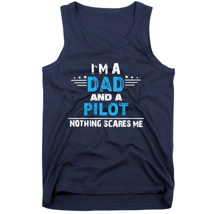 I M A Dad And A Pilot Airplane Aviation Pilot Dads Tank Top