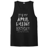 Its My April Fools Day Birthday Born On April 1st PosiCharge Competitor Tank