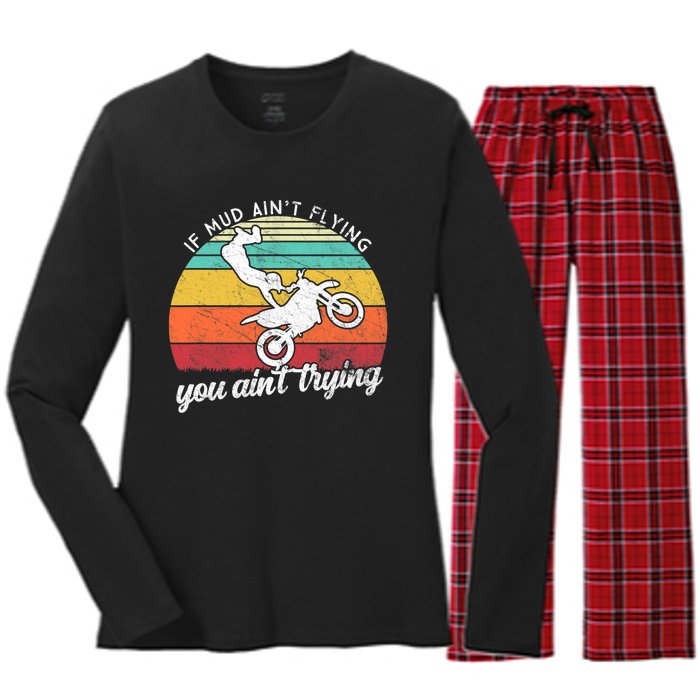 If Mud Ain't Flying You Ain't Trying. Funny Dirt Biker Women's Long Sleeve Flannel Pajama Set 