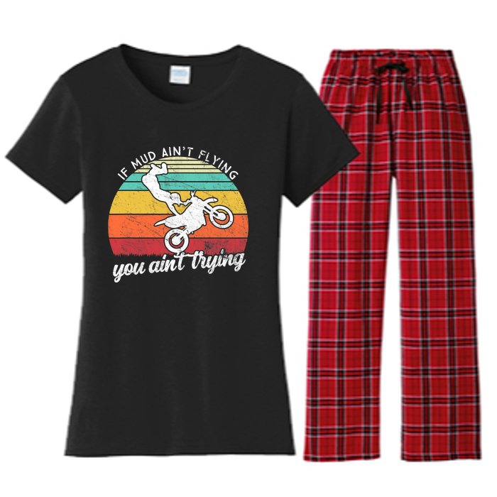 If Mud Ain't Flying You Ain't Trying. Funny Dirt Biker Women's Flannel Pajama Set