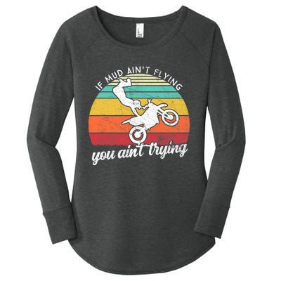 If Mud Ain't Flying You Ain't Trying. Funny Dirt Biker Women's Perfect Tri Tunic Long Sleeve Shirt