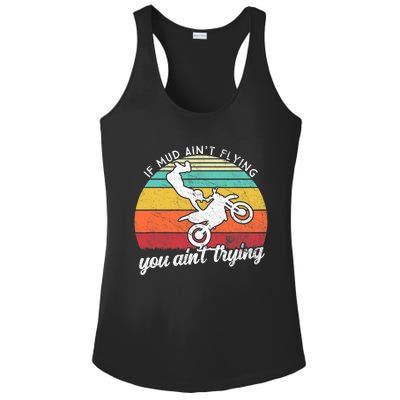 If Mud Ain't Flying You Ain't Trying. Funny Dirt Biker Ladies PosiCharge Competitor Racerback Tank