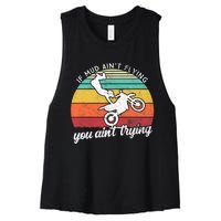 If Mud Ain't Flying You Ain't Trying. Funny Dirt Biker Women's Racerback Cropped Tank