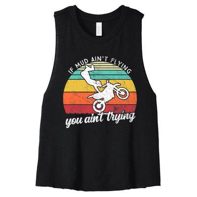 If Mud Ain't Flying You Ain't Trying. Funny Dirt Biker Women's Racerback Cropped Tank