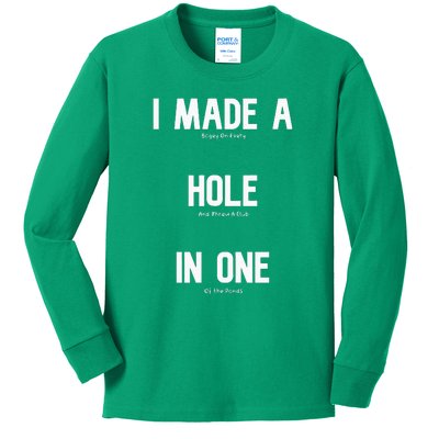 I Made A Hole In One Funny Golf Slice Humor Golfing Golfer Kids Long Sleeve Shirt