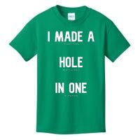 I Made A Hole In One Funny Golf Slice Humor Golfing Golfer Kids T-Shirt