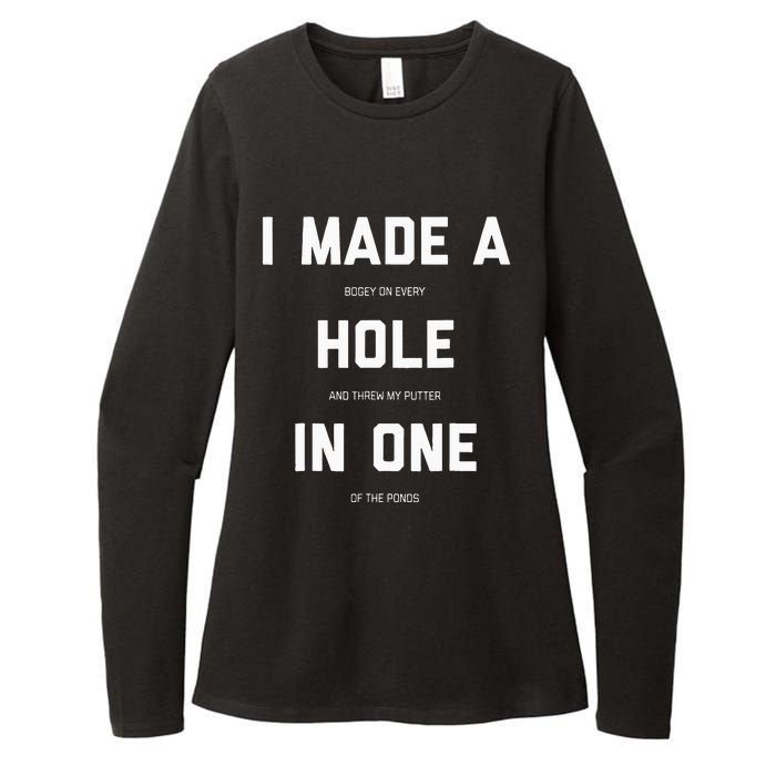 I Made A Bogey On Every Hole And Threw My Putter In One Womens CVC Long Sleeve Shirt