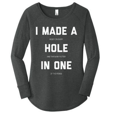 I Made A Bogey On Every Hole And Threw My Putter In One Women's Perfect Tri Tunic Long Sleeve Shirt