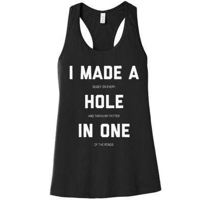 I Made A Bogey On Every Hole And Threw My Putter In One Women's Racerback Tank