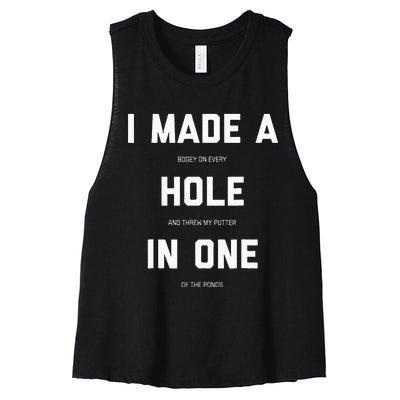 I Made A Bogey On Every Hole And Threw My Putter In One Women's Racerback Cropped Tank