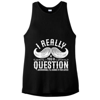 I Must Ask You A Question Funny Moustache Nerd Ladies PosiCharge Tri-Blend Wicking Tank