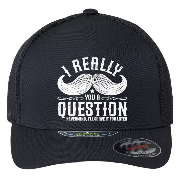 I Must Ask You A Question Funny Moustache Nerd Flexfit Unipanel Trucker Cap