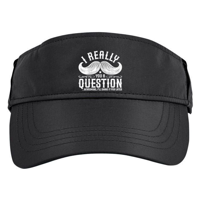 I Must Ask You A Question Funny Moustache Nerd Adult Drive Performance Visor