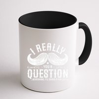 I Must Ask You A Question Funny Moustache Nerd Mug
