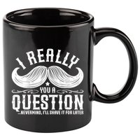 I Must Ask You A Question Funny Moustache Nerd 11oz C Handle Ceramic Mug