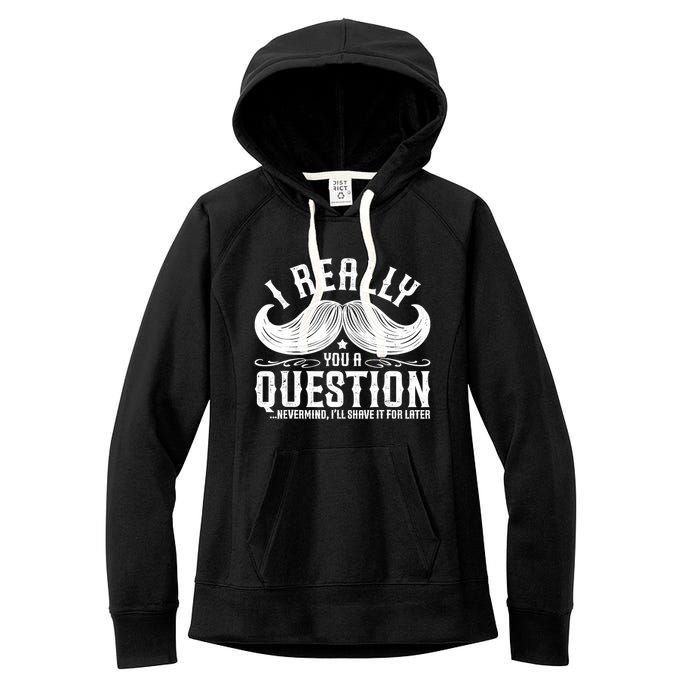 I Must Ask You A Question Funny Moustache Nerd Women's Fleece Hoodie