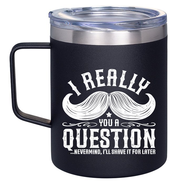 I Must Ask You A Question Funny Moustache Nerd 12oz Stainless Steel Coffee Mug