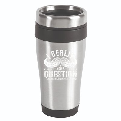 I Must Ask You A Question Funny Moustache Nerd 16oz Travel Tumbler