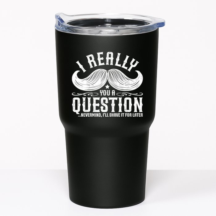 I Must Ask You A Question Funny Moustache Nerd Tumbler