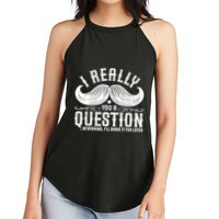 I Must Ask You A Question Funny Moustache Nerd Women's Perfect Tri Rocker Tank