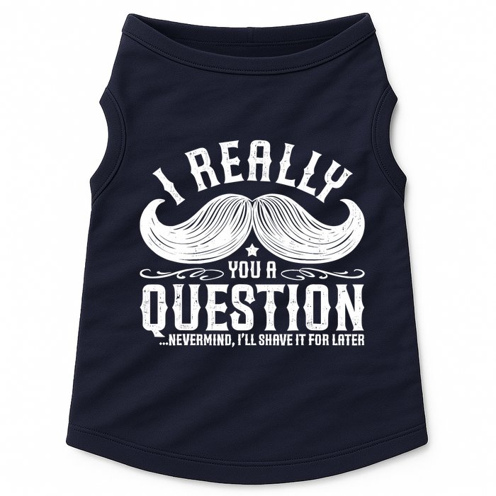 I Must Ask You A Question Funny Moustache Nerd Doggie Tank