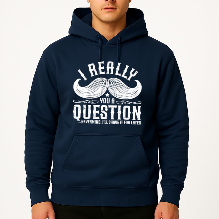 I Must Ask You A Question Funny Moustache Nerd Hoodie