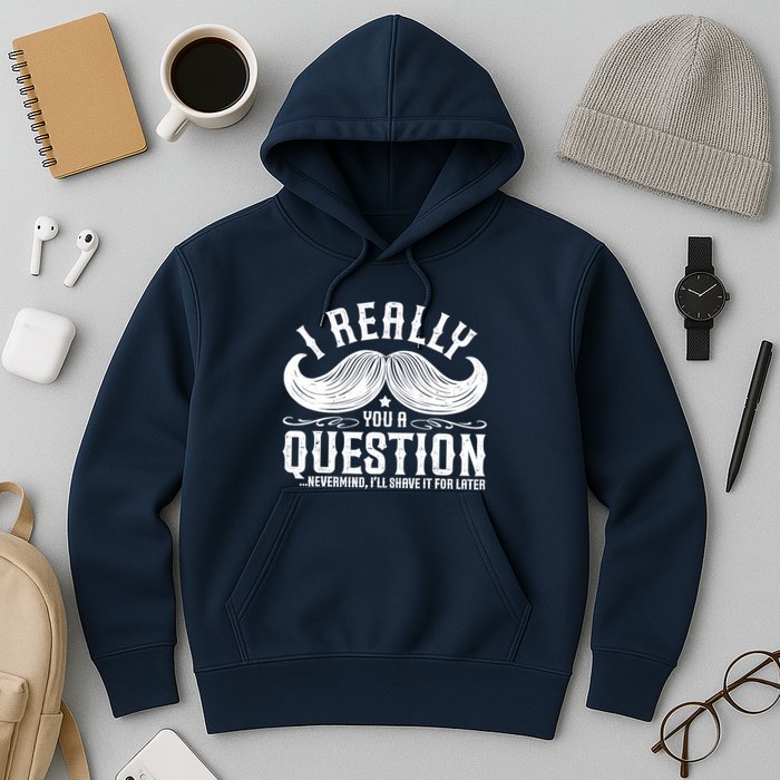 I Must Ask You A Question Funny Moustache Nerd Hoodie