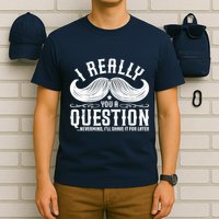 I Must Ask You A Question Funny Moustache Nerd T-Shirt