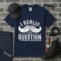 I Must Ask You A Question Funny Moustache Nerd Tall T-Shirt