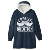 I Must Ask You A Question Funny Moustache Nerd Hooded Wearable Blanket