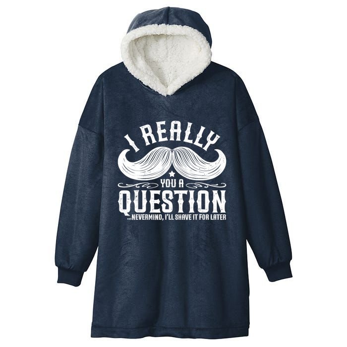 I Must Ask You A Question Funny Moustache Nerd Hooded Wearable Blanket