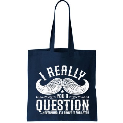I Must Ask You A Question Funny Moustache Nerd Bag