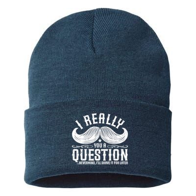 I Must Ask You A Question Funny Moustache Nerd Sustainable Knit Beanie