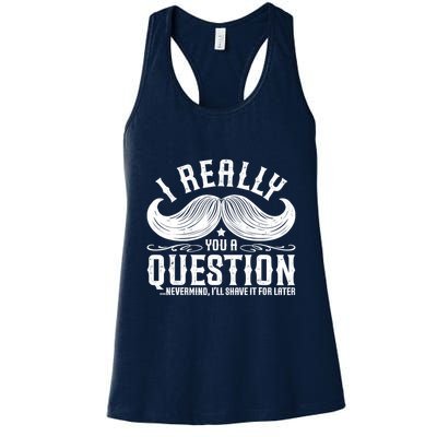 I Must Ask You A Question Funny Moustache Nerd Womens Tank Top