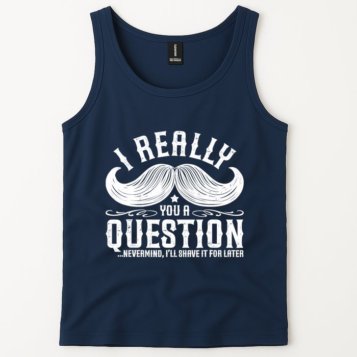 I Must Ask You A Question Funny Moustache Nerd Tank Top