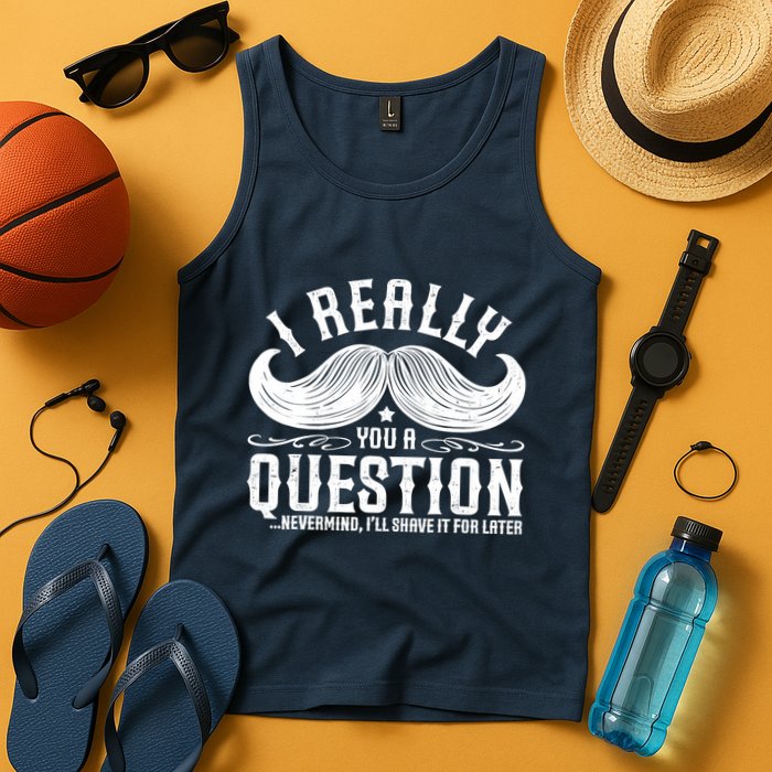 I Must Ask You A Question Funny Moustache Nerd Tank Top