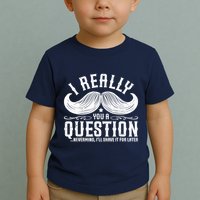 I Must Ask You A Question Funny Moustache Nerd Toddler T-Shirt