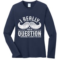 I Must Ask You A Question Funny Moustache Nerd Ladies Long Sleeve Shirt