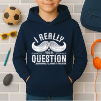 I Must Ask You A Question Funny Moustache Nerd Kids Hoodie