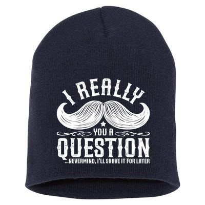 I Must Ask You A Question Funny Moustache Nerd Short Acrylic Beanie