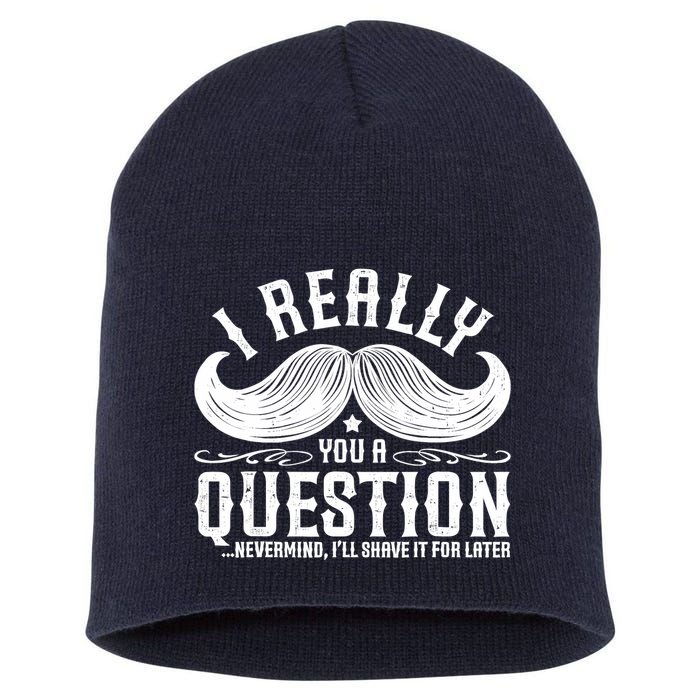 I Must Ask You A Question Funny Moustache Nerd Short Acrylic Beanie