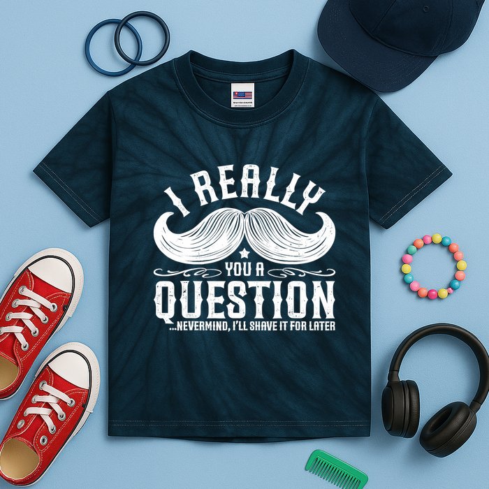 I Must Ask You A Question Funny Moustache Nerd Kids Tie-Dye T-Shirt