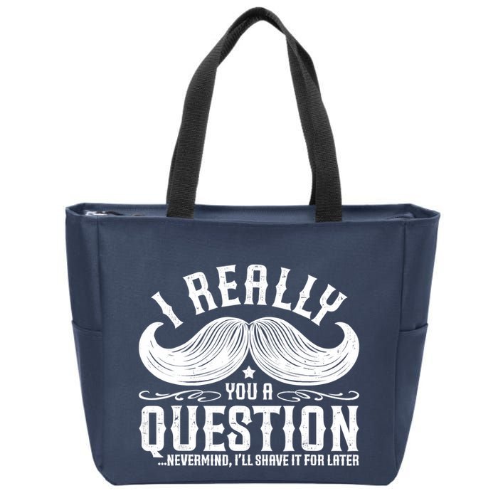 I Must Ask You A Question Funny Moustache Nerd Zip Tote Bag