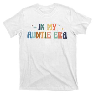 In My Auntie Era Funny Cool Aunt Family Funny T-Shirt