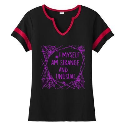 I Myself Am Strange And Unusual Halloween Spider Web Ladies Halftime Notch Neck Tee